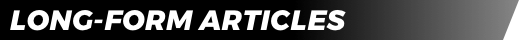 Long-Form Articles