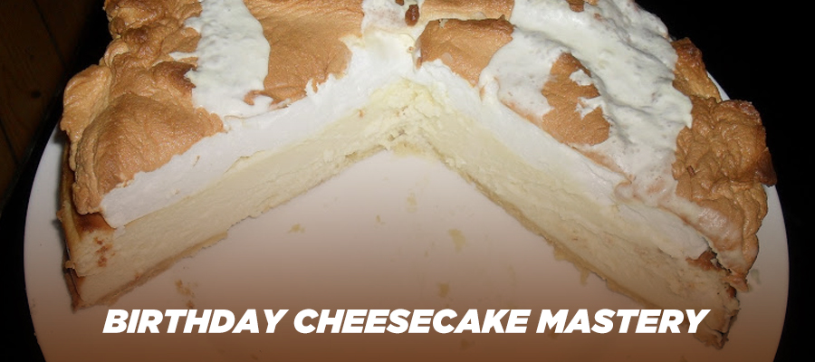 Birthday Cheesecake Mastery