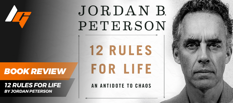 12 Rules for Life: An Antidote to Chaos [Book Review]